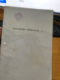 Image of Manajemen Perbankan 1 : Lembaga Keuangan Bank 1 / Kasmir