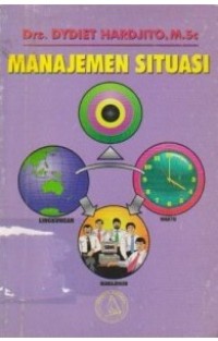 Image of Manajemen Situasi / Dydiet Hardjito