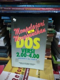 Image of Mempelajari dan Menggunakan DOS VERSI 2.00-4.00