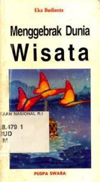Image of Menggebrak Dunia Wisata / Eka Budianta