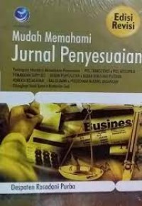 Image of Mudah Memahami Jurnal Penyusuaian / Despaten Rosadania Purba