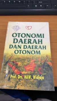 Image of Otonomi Daerah dan Daerah Otonom / Haw.Widjaja