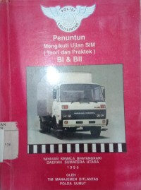 Image of Penuntun Mengikuti Ujian SIM (Teori dan Praktek) BI & BII