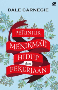 Image of Petunjuk Menikmati Hidup dan Pekerjaan / Dale Carnegie