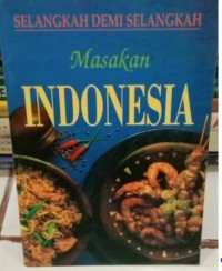 Image of Selangkah demi Selangkah Masakan Indonesia