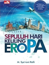 Image of Sepuluh Hari Keliling Eropa / M. Sya'roni Rofii