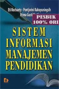 Image of Sistem Informasi Manajemen Pendidikan / Eti Rochaety