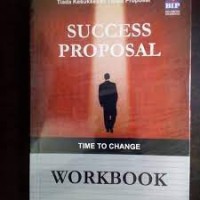 Image of Succes Proposal : Tiada Kesuksesan Tanpa Proposal / Hari Subagya