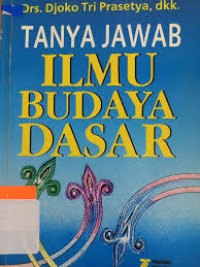 Image of Tanya Jawab Ilmu Budaya Dasar / Joko Tri Prasetya