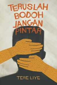 Image of Teruslah Bodoh Jangan Pintar / Tere Liye