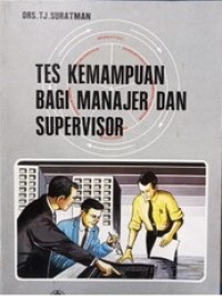 Image of Tes Kemampuan Bagi Manajer dan Supervisor / TJ. Suratman
