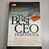 Image of The Best Ceo Indonesi : Rahasia Sukses / Harmanto Edy Djatmiko