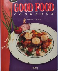 Image of The Good Food Cook Book / Margo Oliver