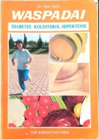 Image of Waspadai Diabetes-Kolestrol-Hipertensi / Dr. Hans Diehl