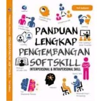 Image of Panduan Lengkap pengembangan softskill - Interpersonal & Intrapersonal Skill / Feri Sulianta